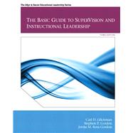 Basic Guide to SuperVision and Instructional Leadership, The by Glickman, Carl D.; Gordon, Stephen P.; Ross-Gordon, Jovita, 9780132613736