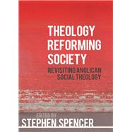 Theology Reforming Society by Spencer, Stephen; Jacob, William, 9780334053736