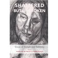 Shattered but Unbroken by Sinason, Valerie; Van Der Merwe, Amelia, 9780367103736