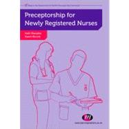 Preceptorship for Newly Registered Nurses by Karen Elcock, 9780857253736