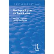 Revival: The Psychology of the Poet Shelley (1925) by Carpenter,Edward, 9781138553736