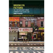 Brooklyn Fictions The Contemporary Urban Community in a Global Age by Peacock, James, 9781350003736