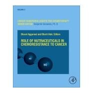 Role of Nutraceuticals in Cancer Chemosensitization by Bharti, Alok Chandra; Aggarwal, Bharat Bhusan, 9780128123737