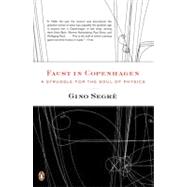 Faust in Copenhagen : A Struggle for the Soul of Physics by Segre, Gino (Author), 9780143113737