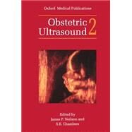 Obstetric Ultrasound  Volume 2 by Neilson, James P.; Chambers, S. E., 9780192623737