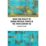 Image and Reality of Roman Imperial Power in the Third Century AD: Impact of War by de Blois; Lukas, 9780815353737