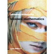 Kleenex Mathematics by Wohnseifer, Johannes; Sheir, Reid; Bywater, Roger, 9780920293737
