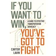 If You Want to Win, You've Got to Fight by Carter Lavin, 9781642833737