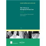 The Citizen in European Private Law Norm-setting, Enforcement and Choice by Cauffman, Caroline; Smits, Jan, 9781780683737