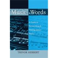 Music in Words A Guide to Researching and Writing about Music by Herbert, Trevor, 9780195373738