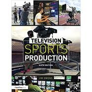Television Sports Production by Owens, Jim, 9780367563738