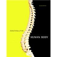 A Brief Atlas of The Human Body by Matt Hutchinson, 9780805373738