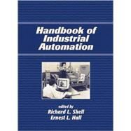 Handbook of Industrial Automation by Shell; Richard, 9780824703738