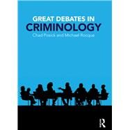 Great Debates in Criminology by Posick; Chad, 9781138223738