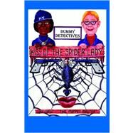Dummy Detectives : Kiss of the Spider Lady by Chris the Puppet Master, The Puppet Mast, 9781412073738