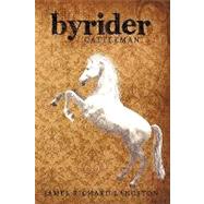 Byrider : Cattleman by Langston, James Richard, 9781449013738
