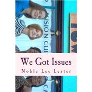 We Got Issues by Lester, Noble Lee, 9781501003738