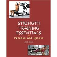 Strength Training Essentials by Wells, Chris, 9781502923738