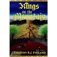 Kings on the Mountain by Eveland, Timothy R. J.; Davis, Kate; Moore, Dylan, 9781514663738