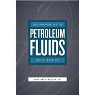 The Properties of Petroleum Fluids by McCain, William D., Jr., 9781593703738