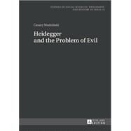 Heidegger and the Problem of Evil by Wodzinski, Cezary; Bielik-Robson, Agata; Trompiz, Patrick, 9783631663738