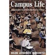 Campus Life by Horowitz, Helen Lefkowitz, 9780226353739
