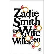The Wife of Willesden by Smith, Zadie, 9780593653739