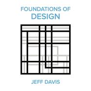 Foundations of Design by Jeff Davis, 9780986163739