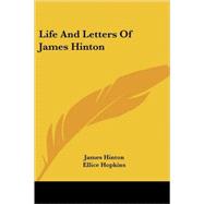 Life and Letters of James Hinton by Hinton, James, 9781425483739