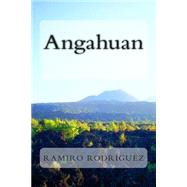 Angahuan by Rodriguez, Ramiro, 9781500793739