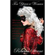 Ten Years a Woman by Sterne, Rebecca, 9781522883739