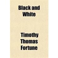 Black and White by Fortune, Timothy Thomas, 9781770453739