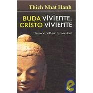 Buda viviente, Cristo viviente by Hanh, Thich Nhat; Portillo, Miguel, 9788472453739