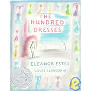 The Hundred Dresses by Estes, Eleanor; Slobodkin, Louis, 9780152373740