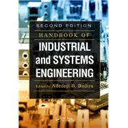 Handbook of Industrial and Systems Engineering by Badiru, Adedeji B., 9780367513740