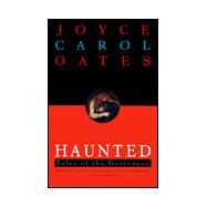 Haunted Tales of the Grotesque by Oates, Joyce Carol, 9780452273740