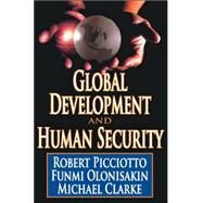 Global Development and Human Security by Picciotto, Robert, 9780765803740