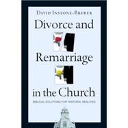 Divorce And Remarriage in the Church by Instone-Brewer, David, 9780830833740