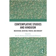Contemplative Studies and Hinduism by Rita D. Sherma, Purushottama Bilimoria, 9781138583740