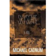Skyscape by Cadnum, Michael, 9781504023740