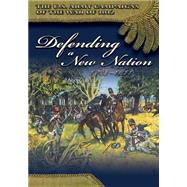 Defending a New Nation 1783-1811 by Maass, John R., 9781505493740