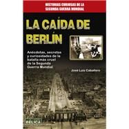 La cada de Berlin by Caballero, Jos Lus, 9788499173740