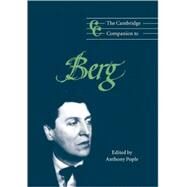 The Cambridge Companion to Berg by Edited by Anthony Pople, 9780521563741