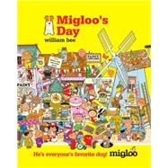 Migloo's Day by Bee, William; Bee, William, 9780763673741