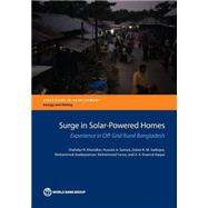 Surge in Solar-Powered Homes Experience in Off-Grid Rural Bangladesh by Khandker, Shahidur R.; Samad, Hussain A.; Sadeque, Zubair K.M.; Asaduzzaman, Mohammed; Yunus, Mohammad; Haque, A.K. Enamul, 9781464803741