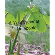 Your Webinar Notebook! by Hirose, Mary, 9781523373741