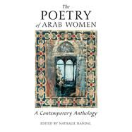 The Poetry of Arab Women by Handal, Nathalie, 9781566563741
