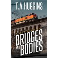 Bridges and Bodies by Huggins, T. A., 9781642793741