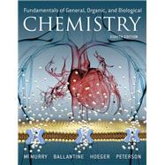 Fundamentals of General, Organic, and Biological Chemistry by McMurry, John E.; Ballantine, David S.; Hoeger, Carl A.; Peterson, Virginia E., 9780135213742