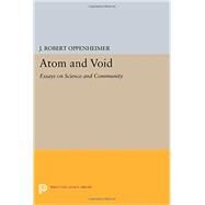 Atom and Void by Oppenheimer, J. Robert, 9780691603742